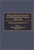 Jerusalem in the Mind of the Western World, 1800-1948