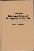 Economic Interdependence and Development in East Asia