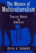 The Menace of Multiculturalism