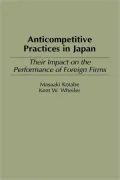 Anticompetitive Practices in Japan: Their Impact on the Performance of Foreign Firms
