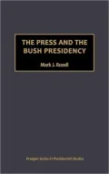 The press and the Bush presidency