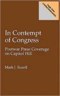 In Contempt of Congress : Postwar Press Coverage on Capitol Hill