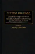 Cutting the Edge : Current Perspectives in Radical and Critical Criminology and Criminal Justice