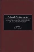 Cultural Contingencies: Behavior Analytic Perspectives on Cultural Practices