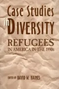 Case Studies in Diversity: Refugees in America in the 1990s