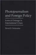 Photojournalism And Foreign Policy