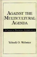 Against The Multicultural Agenda