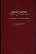 Healthy Aging, Healthy Treatment: The Impact of Telling Stories