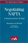 Negotiating NAFTA: A Mexican Envoy's Account