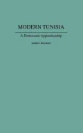 Modern Tunisia : A Democratic Apprenticeship