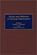 Humor and Wellness in Clinical Intervention