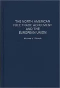 The North American Free Trade Agreement and the European Union