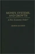 Money, Systems, And Growth