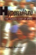 Hyperculture : The Human Cost of Speed