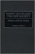 Family Values and the New Society: Dilemmas of the 21st Century
