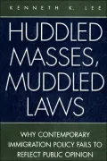 Huddled Masses, Muddled Laws