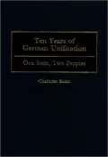 Ten Years of German Unification: One State, Two Peoples