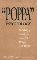 Book cover of "Poppa" Psychology: The Role of Fathers in Children's Mental Well-Being