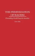 Feminization of Racism: Promoting World Peace in America