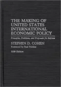 Making Of United States International Economic Policy