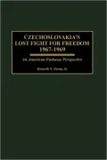 Czechoslovakia's Lost Fight For Freedom, 1967-1969