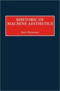 Rhetoric Of Machine Aesthetics