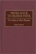 From Alice to Buena Vista: The Films of Wim Wenders