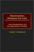 Maximization, Whatever The Cost