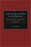 Ambrose Bierce Takes On The Railroad