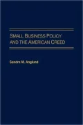 Small Business Policy And The American Creed
