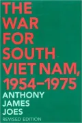 The War for South Viet Nam, 1954-1975: Revised Edition