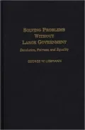 Solving Problems Without Large Government
