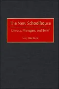 The New Schoolhouse: Literacy, Managers, and Belief