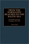 From The Normandy Beaches To The Baltic Sea