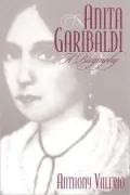 Anita Garibaldi: A Biography