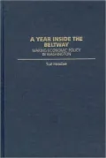 A Year Inside the Beltway: Making Economic Policy in Washington