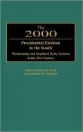 2000 Presidential Election in the South: Partisanship and Southern Party Systems in the 21st Century.