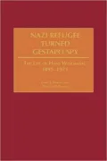 Nazi Refugee Turned Gestapo Spy
