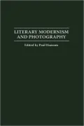 Literary Modernism And Photography