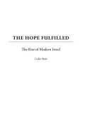 Hope Fulfilled: The Rise of Modern Israel