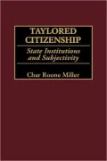 Taylored Citizenship: State Institutions and Subjectivity