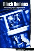 Black Demons: Media's Depiction of the African American Male Criminal Stereotype