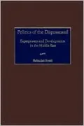 Politics of the Dispossessed: Superpowers and Developments in the Middle East