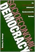 Socioeconomic Democracy: An Advanced Socioeconomic System