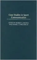 Case Studies In Sport Communication