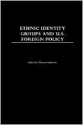 Ethnic Identity Groups And U.S. Foreign Policy