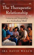 Therapeutic Relationship: Listening and Responding in a Multicultural World