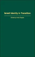 Israeli Identity in Transition (Praeger Series on Jewish and Israeli Studies)