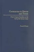 Communism in History and Theory: From Utopian Socialism to the Fall of the Soviet Union, Vol. 3