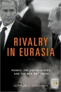 Rivalry in Eurasia: Russia, the United States, and the War on Terror